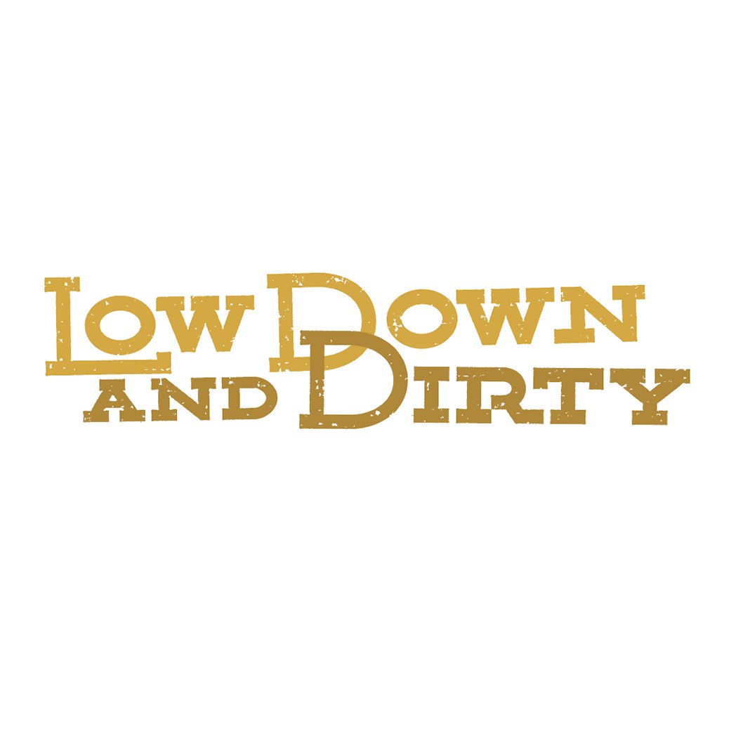 Low Down and Dirty wordmark